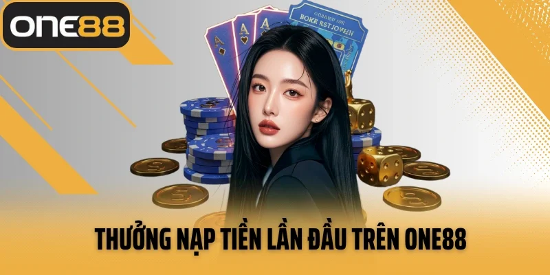 Thưởng nạp tiền lần đầu